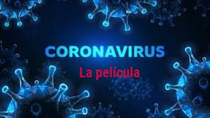Coronavirus, la película del año